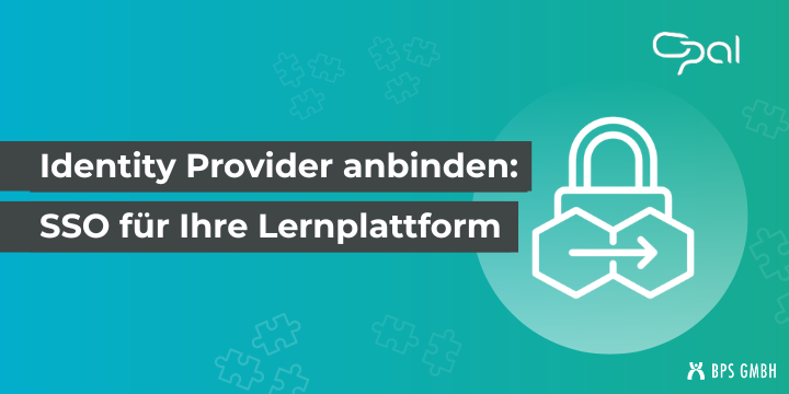 Identity Provider an OPAL anbinden: Unterstützte Dienste und Ablauf der Integration