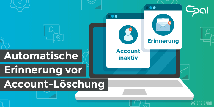 Automatische Erinnerungen vor der Löschung inaktiver Nutzerkonten in OPAL