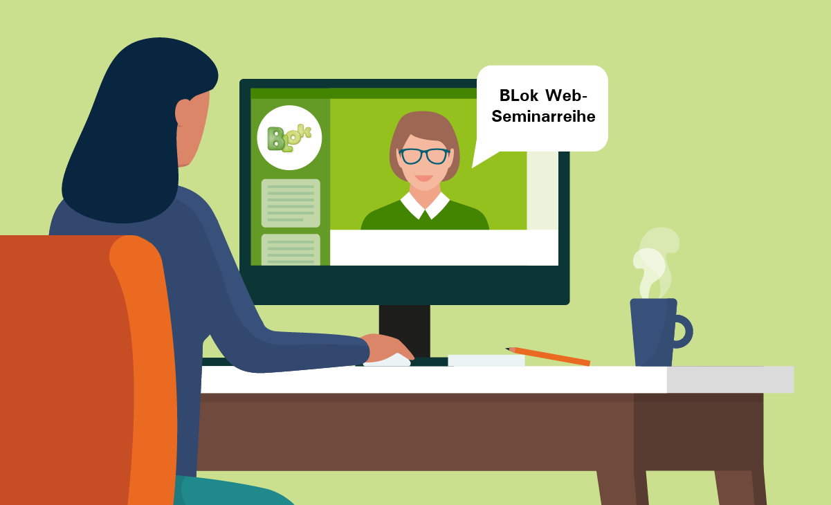 BLok-Seminare Illustration von einer Person am Computer. Auf dem Bildschirm das Blok-Logo und eine Person die spricht. Text: Blok Web-Seminarreihe