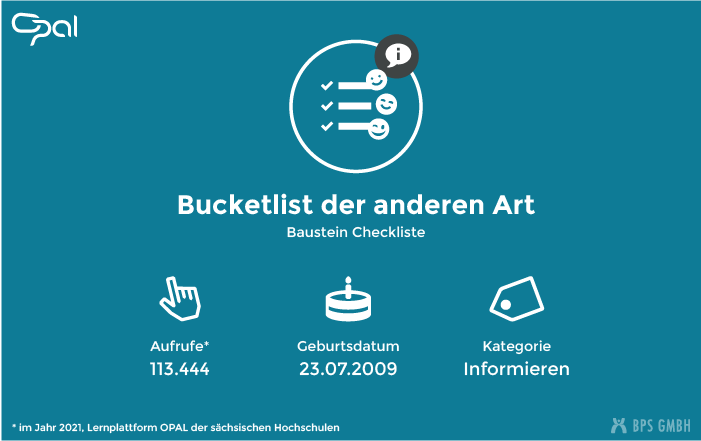 Infografik zum Kursbaustein Chechkliste. "Bucketlist der anderen Art". Aufrufe: 113.444 (in 2021, Lernplattform der sächsischen Hochschulen), Geburtsdatum: 23.07.2009, Kategorie: Informieren