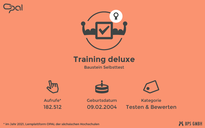 Infografik zum Kursbaustein Selbsttest. "Training deluxe". Aufrufe: 182.512 (in 2021, Lernplattform der sächsischen Hochschulen), Geburtsdatum: 09.02.2004, Kategorie: Testen & Bewerten