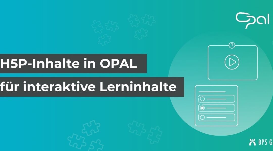 H5P-Inhalte in OPAL: Interaktive Lernformate im neuen Kursbaustein